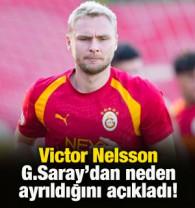 Victor Nelsson Galatasaray'dan neden ayrıldığını a&ccedil;ıkladı!