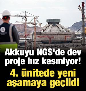 Akkuyu NGS'de dev proje hız kesmiyor! 4. &uuml;nitede yeni aşamaya ge&ccedil;ildi