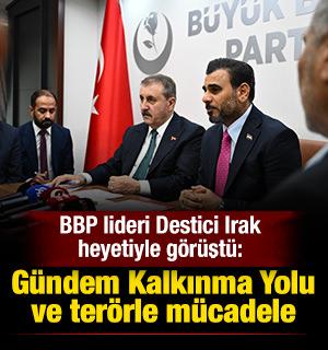 BBP lideri Destici Irak heyetiyle g&ouml;r&uuml;şt&uuml;: G&uuml;ndem Kalkınma Yolu ve ter&ouml;rle m&uuml;cadele
