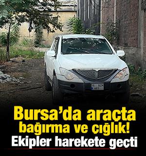 Bursa'da polise imtihan oldu! Kendini araca kilitleyen kadın bağırmaya başladı