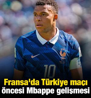 Fransa'da T&uuml;rkiye ma&ccedil;ı &ouml;ncesi Mbappe gelişmesi
