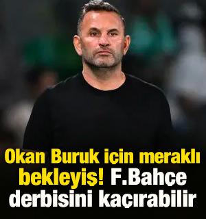 Okan Buruk i&ccedil;in meraklı bekleyiş! F.Bah&ccedil;e derbisini ka&ccedil;ırabilir