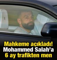 Mahkeme kararını verdi! Muhammed Salah'a 6 ay trafikten men cezası
