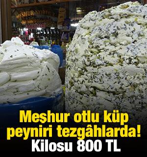 Meşhur otlu k&uuml;p peyniri tezg&acirc;hlarda! Kilosu 800 TL