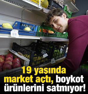 19 yaşında market a&ccedil;tı, boykot &uuml;r&uuml;nlerini satmıyor!