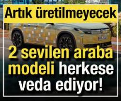 2 sevilen model herkese veda ediyor! İşte, yerini alacak araba...