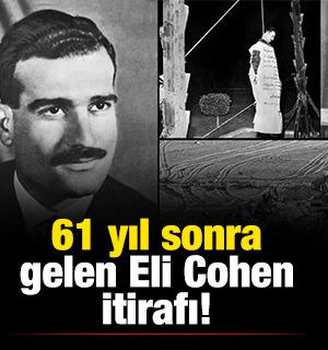 61 yıl sonra gelen Eli Cohen itirafı!