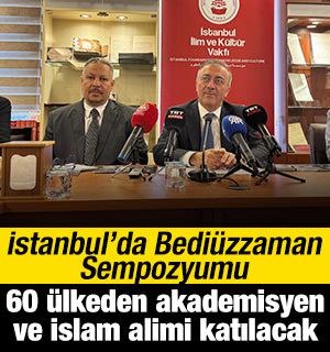 İstanbul'da Bedi&uuml;zzaman Sempozyumu: 60 &uuml;lkeden akademisyen ve İslam alimi katılacak