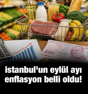 İstanbul'un eyl&uuml;l ayı enflasyon belli oldu!