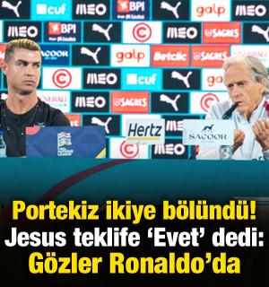 Portekiz ikiye b&ouml;l&uuml;nd&uuml;! Jesus teklife 'Evet' dedi, g&ouml;zler Ronaldo'da