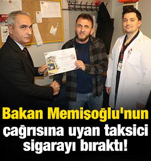 Sağlık Bakanı Memişoğlu'nun &ccedil;ağrısına uyan taksici sigarayı bıraktı