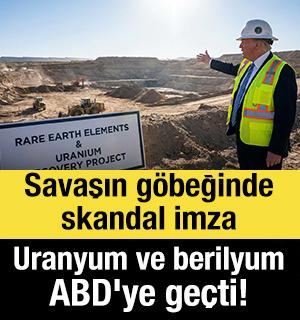 Savaşın g&ouml;beğinde skandal imza: Uranyum ve berilyum ABD'ye ge&ccedil;ti!