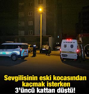 Sevgilisinin eski kocasından ka&ccedil;mak isterken 3'&uuml;nc&uuml; kattan d&uuml;şt&uuml;!