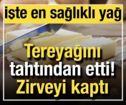 Tereyağına rakip &ccedil;ıktı: En sağlıklı yağ herkesi şaşırttı! Zirveyi kaptı