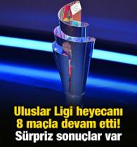Uluslar Ligi heyecanı 8 ma&ccedil;la devam etti! S&uuml;rpriz sonu&ccedil;lar var