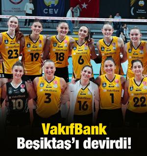 VakıfBank Beşiktaş'ı devirdi!