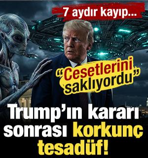 7 aydır kayıp! Trump'ın kararı sonrası korkun&ccedil; tesad&uuml;f!