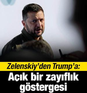 Zelenskiy'den ABD'ye: A&ccedil;ık bir zayıflık g&ouml;stergesi