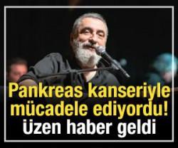 Pankreas kanseriyle m&uuml;cadele ediyordu!