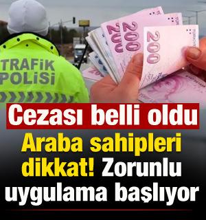 Araba sahipleri dikkat: Zorunlu uygulama başlıyor! 2026 cezası belli oldu