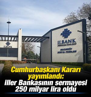 Cumhurbaşkanı Kararı yayımlandı: İller Bankasının sermayesi 250 milyar lira oldu