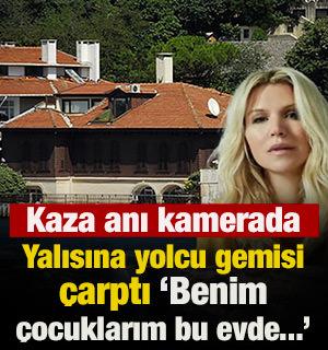 Yalısına yolcu gemisi &ccedil;arptı