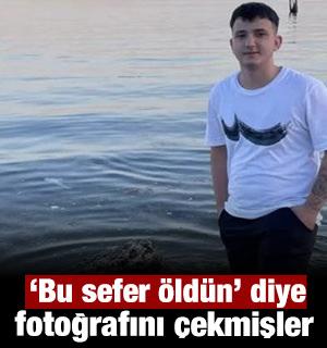 Gen&ccedil; Emirhan'ı &ouml;ld&uuml;r&uuml;p, &lsquo;Bu sefer &ouml;ld&uuml;n&rsquo; diye fotoğrafını &ccedil;ekmişler!