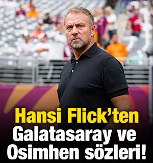 Hansi Flick'ten Galatasaray ve Osimhen s&ouml;zleri!