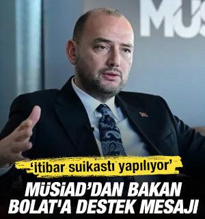 M&Uuml;SİAD&rsquo;dan Bakan Bolat'a destek mesajı: Mesnetsiz iddialarla itibar suikastı yapılıyor