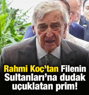 Rahmi Ko&ccedil;&rsquo;tan Filenin Sultanları&rsquo;na dudak u&ccedil;uklatan prim!