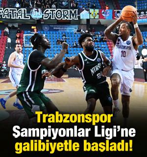 Trabzonspor Şampiyonlar Ligi'ne galibiyetle başladı