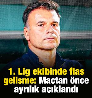 1. Lig ekibinde flaş gelişme: Ma&ccedil;tan &ouml;nce ayrılık a&ccedil;ıklandı