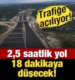 2,5 saatlik yol 18 dakikaya d&uuml;şecek! A&ccedil;ılışını Başkan Erdoğan yapacak...