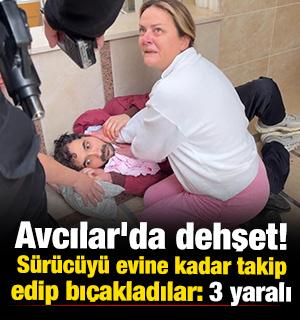 Avcılar'da dehşet! S&uuml;r&uuml;c&uuml;y&uuml; evine kadar takip edip bı&ccedil;akladılar: 3 yaralı