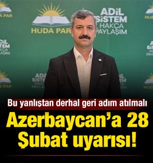 Azerbaycan&rsquo;a 28 Şubat uyarısı: Bu yanlıştan derhal geri adım atılmalı
