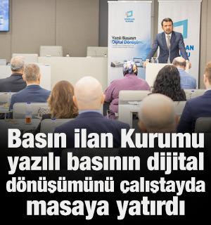 Basın İlan Kurumu, yazılı basının dijital d&ouml;n&uuml;ş&uuml;m&uuml;n&uuml; &ccedil;alıştayda masaya yatırdı