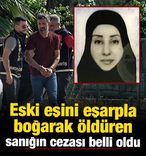 Eski eşini eşarpla boğarak &ouml;ld&uuml;ren sanığa ağırlaştırılmış m&uuml;ebbet