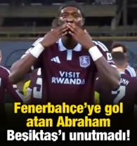 Fenerbah&ccedil;e'ye gol atan Abraham, Beşiktaş'ı unutmadı!