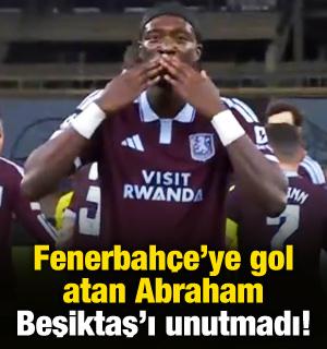 Fenerbah&ccedil;e'ye gol atan Abraham, Beşiktaş'ı unutmadı!