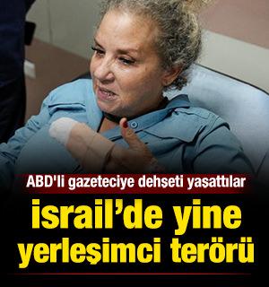 İsrailli yerleşimci ter&ouml;r&uuml;: Batı Şeria'da ABD'li gazeteciye dehşeti yaşattı!