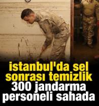İstanbul'da sel sonrası temizlik: 300 jandarma personeli sahada
