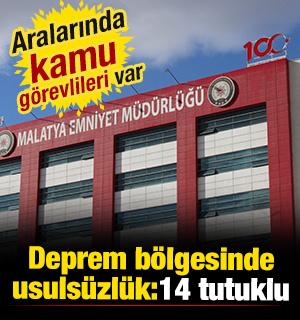 Deprem b&ouml;lgesinde usuls&uuml;zl&uuml;k: 3'&uuml; kamu g&ouml;revlisi 14 tutuklu