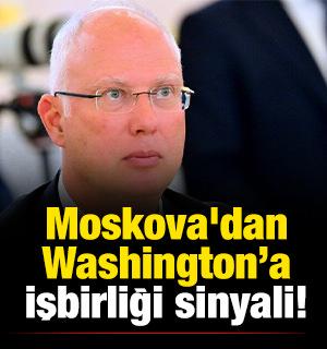 Moskova'dan Washington&rsquo;a işbirliği sinyali!