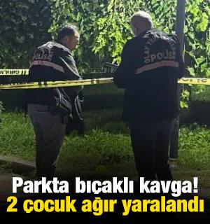 Parkta bı&ccedil;aklı kavga: 2 &ccedil;ocuk ağır yaralandı