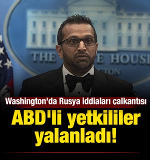 Washington'da Rusya iddiaları &ccedil;alkantısı:  ABD'li yetkililer yalanladı!