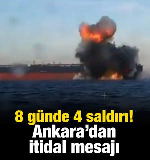 8 g&uuml;nde 4 gemi hedef alındı! Ankara'dan itidal mesajı