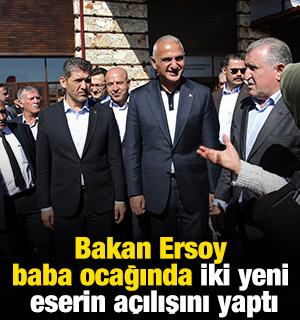 Bakan Ersoy baba ocağında iki yeni eserin a&ccedil;ılışını yaptı