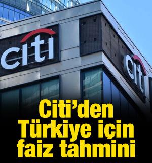 Citi&rsquo;den T&uuml;rkiye i&ccedil;in faiz tahmini