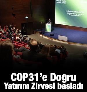 COP31'e Doğru Yatırım Zirvesi başladı
