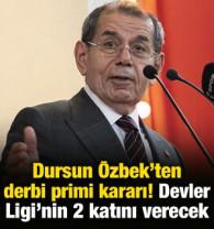 Dursun &Ouml;zbek'ten derbi primi kararı! Şampiyonlar Ligi'nin 2 katını verecek